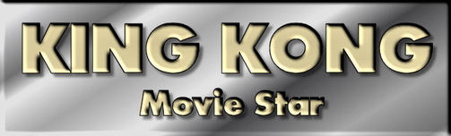 KING KONG Movie Star